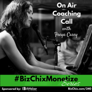 240-on-air-coaching-call-with-freya-casey-on-bizchixpodcast