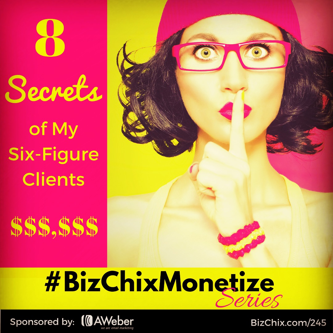 8 Secrets of My Six Figure Clients