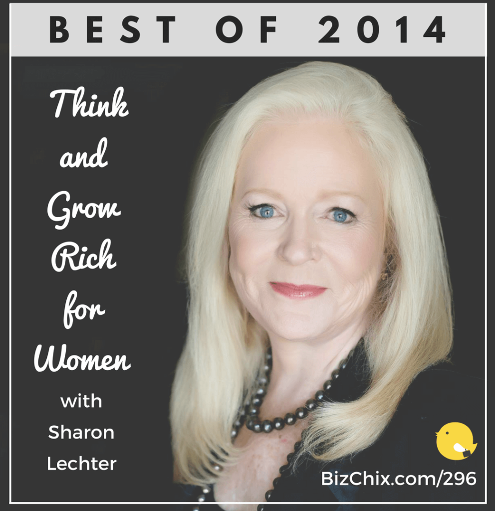 296: Best of 2014 — Interview with Think and Grow Rich for Women Author, Sharon Lechter