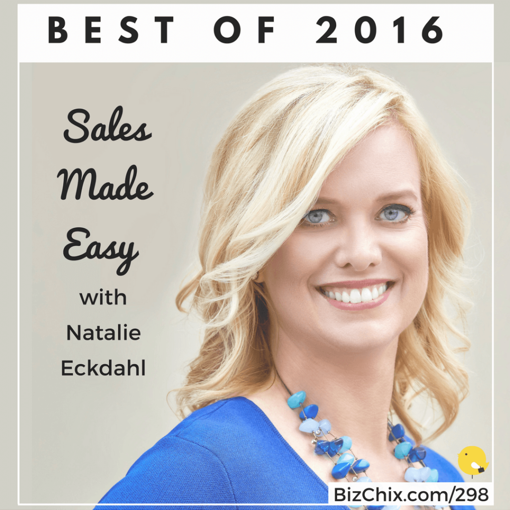 298: [Best of 2016] Sales Made Easy with Natalie Eckdahl