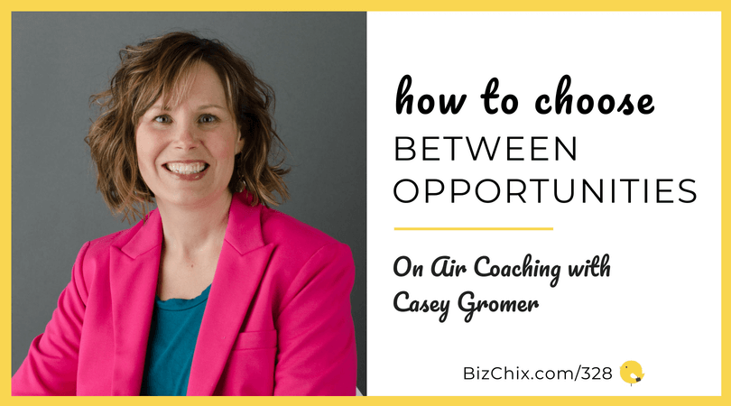 How to choose between opportunities: on-air coaching with Casey Gromer