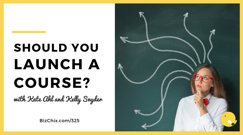 Should you launch a course? with Kate Ahl and Kelly Snyder