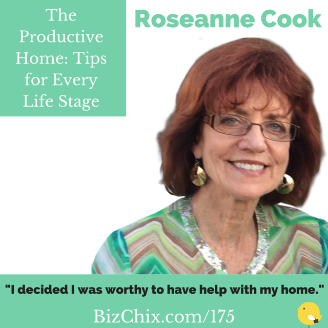 Ep 175: The Productive Home: Tips for Every Life Stage with Roseanne Cook