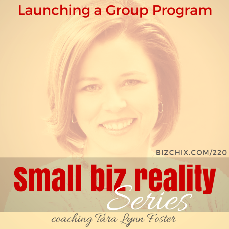 220: Launch a Group Program - On Air Coaching with Tara Lynn Foster - BizChix.com