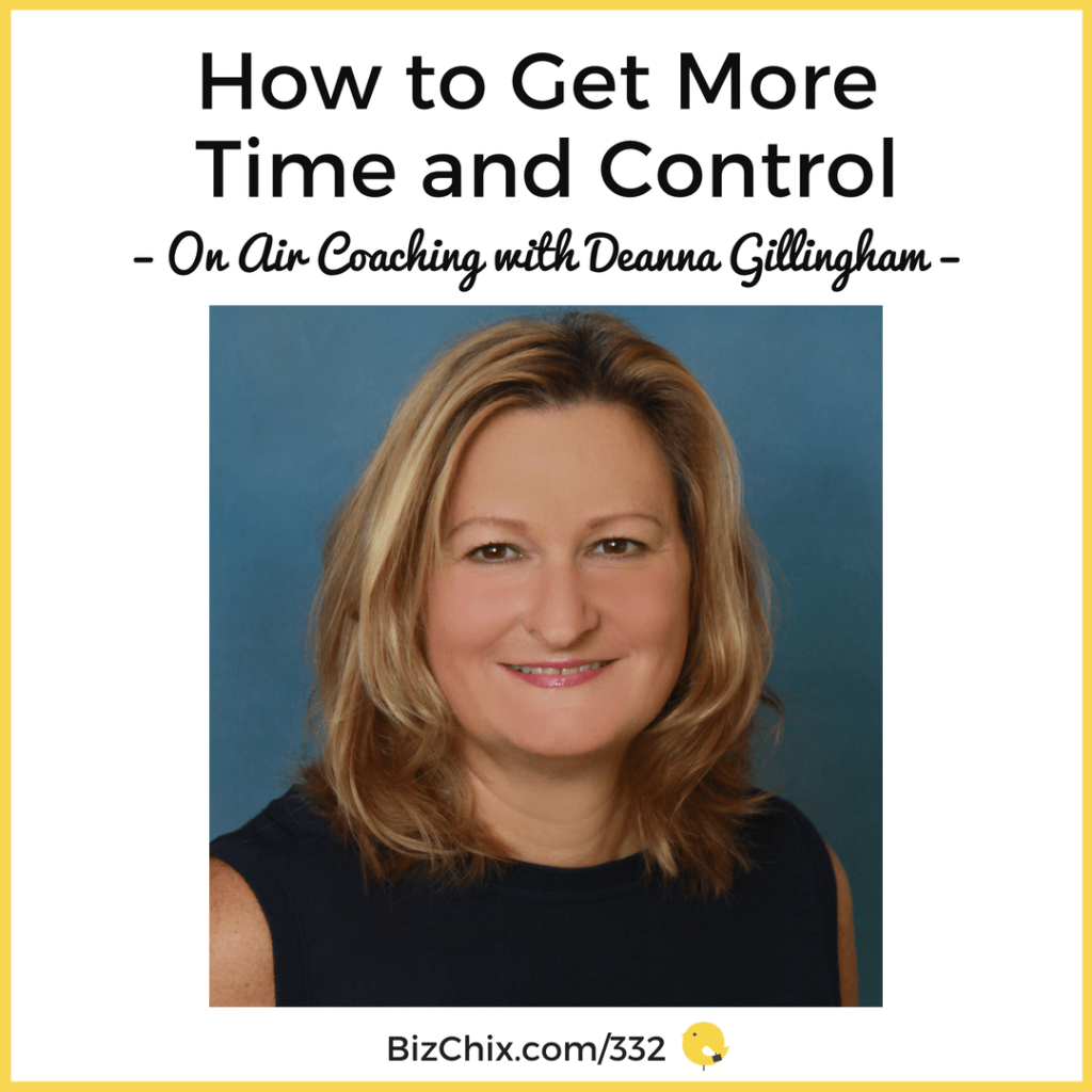 How to get more time and control - on air coaching with Deanna Gillingham