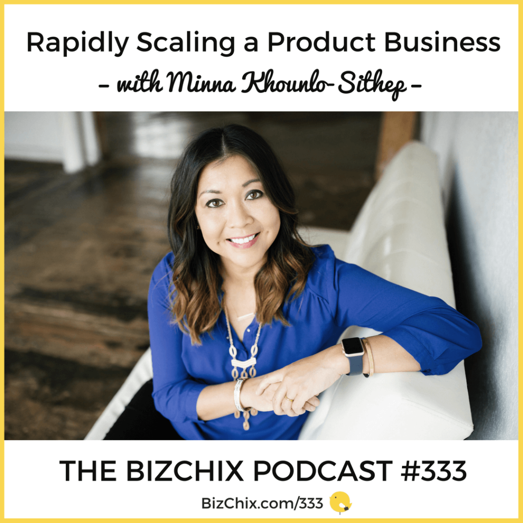 Rapidly scaling a product business with Minna Khounlo-Sithep