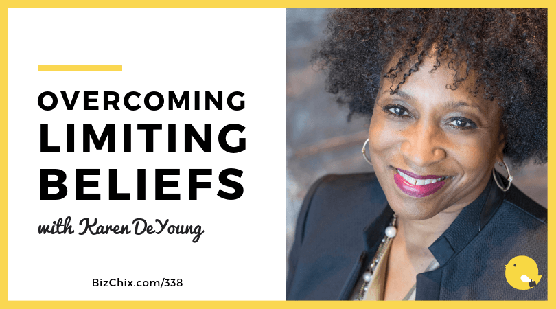 Overcoming Limiting Beliefs with Karen DeYoung