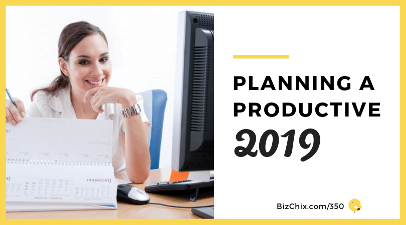 Graphic of woman planning her calendar that says "Planning a Productive 2019"